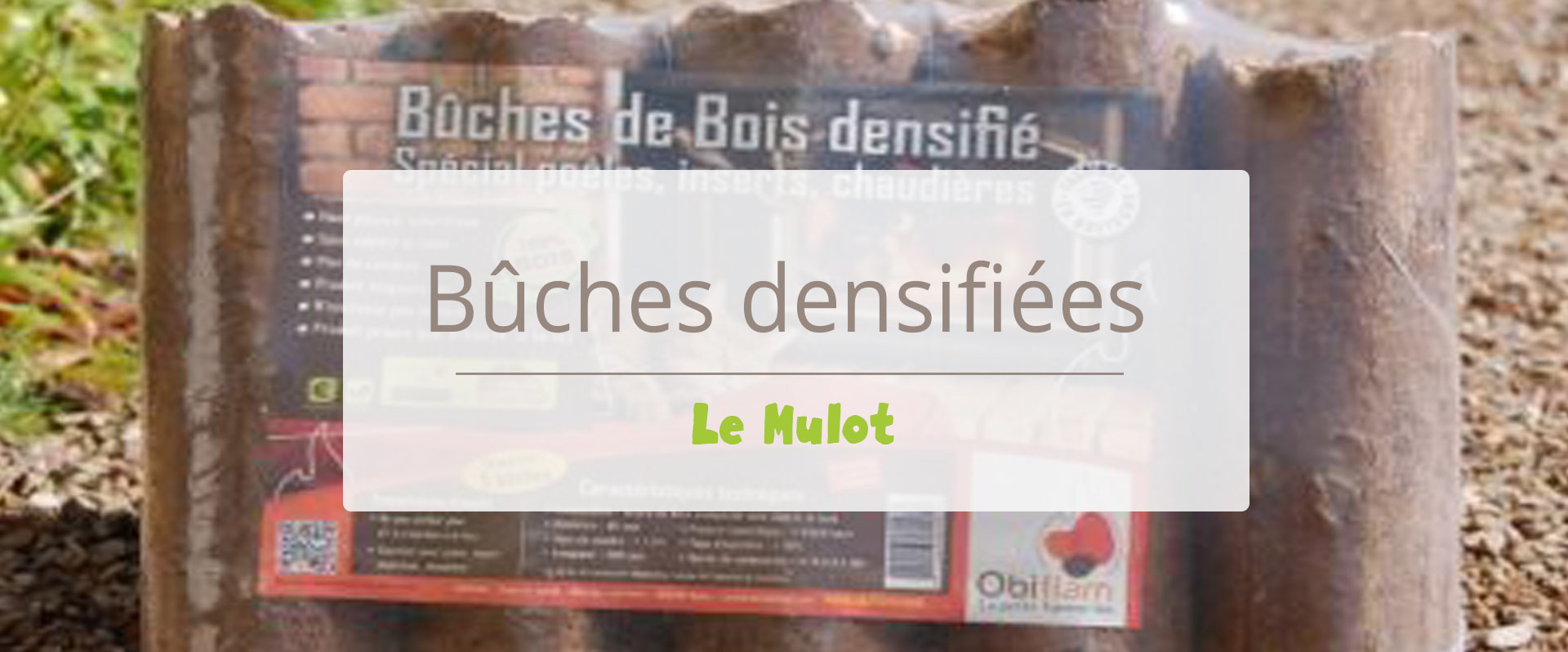 Bûche densifiée de qualité pour mieux se chauffer